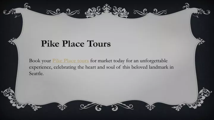 book your pike place tours for market today