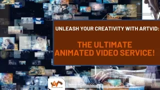 Unleash Your Creativity with ArtVid: The Ultimate Animated Video Service!