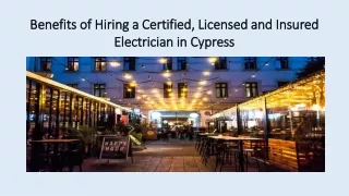 Benefits of Hiring a Certified, Licensed and Insured Electrician in Cypress