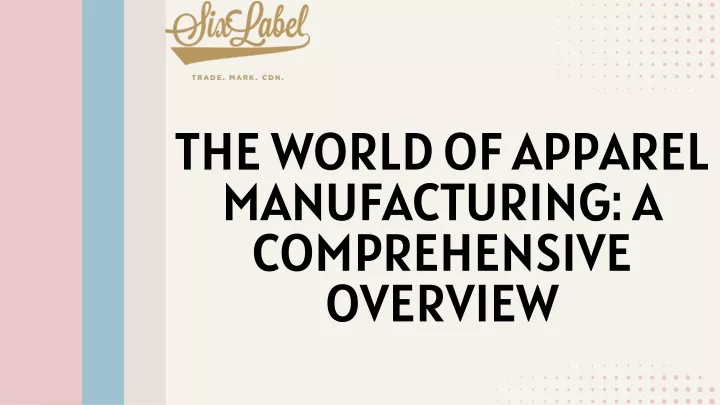 the world of apparel manufacturing