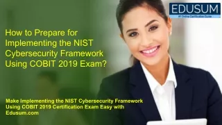 Prepare for Implementing the NIST Cybersecurity Framework Using COBIT 2019 Exam