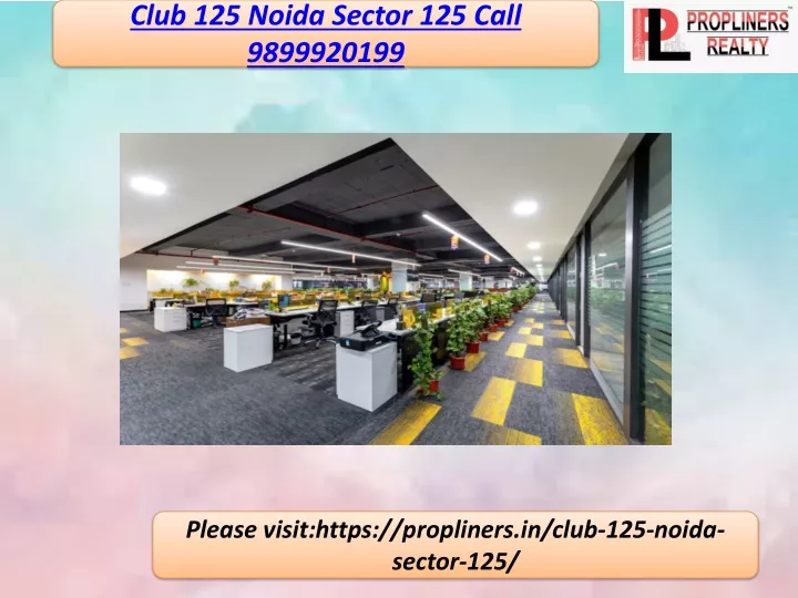 club 125 noida sector 125 call 9899920199