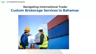 Navigating International Trade Custom Brokerage Services In Bahamas