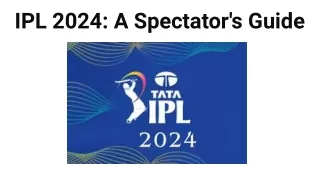 IPL 2024_ A Spectator's Guide
