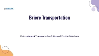 Briere Transportation: Your Trusted Partner for Reliable Freight Solutions