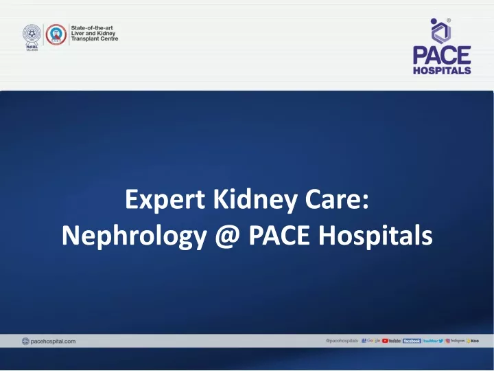expert kidney care nephrology @ pace hospitals