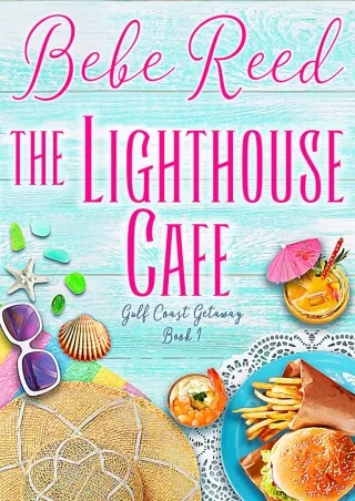 $PDF$/READ The Lighthouse Cafe (Gulf Coast Getaway Book 1)