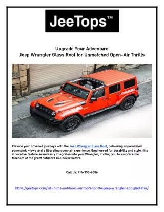 Upgrade Your Adventure: Jeep Wrangler Glass Roof for Unmatched Open-Air Thrills