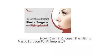 How Can I Choose The Right Plastic Surgeon For Rhinoplasty