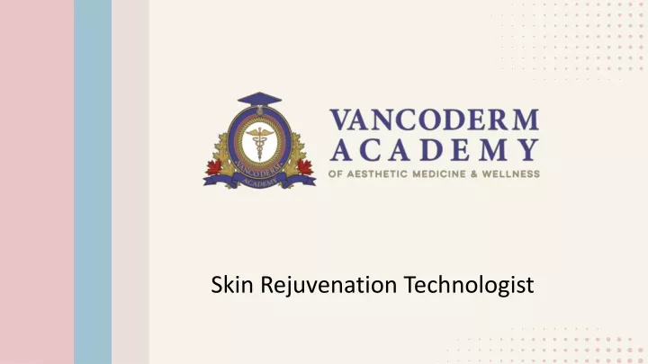 skin rejuvenation technologist