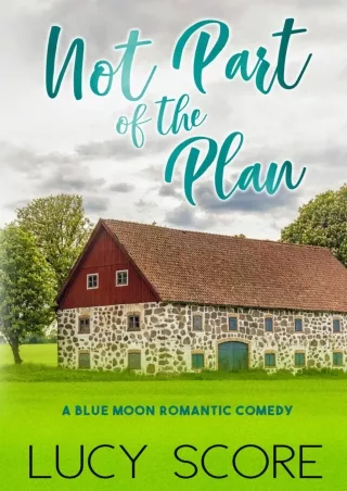 $PDF$/READ Not Part of the Plan: A Small Town Love Story (Blue Moon Book 4)