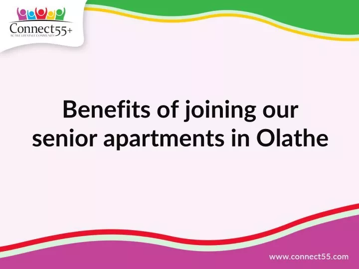 benefits of joining our senior apartments