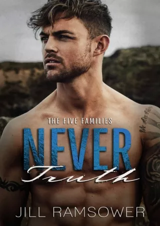 ❤[PDF]⚡ Never Truth: A Bodyguard Mafia Romance (The Five Families Book 2)