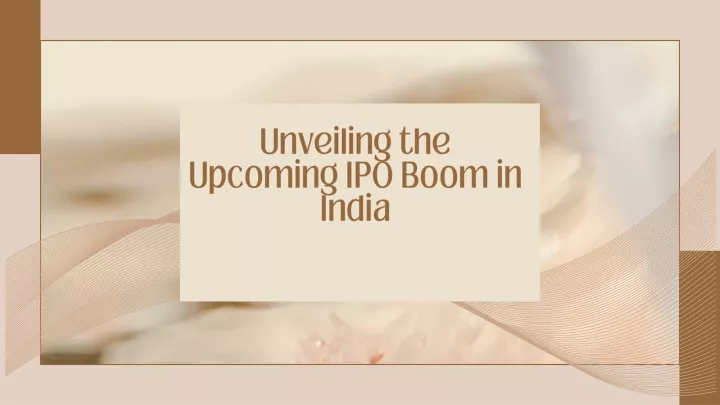 unveiling the upcoming ipo boom in india