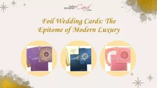 Foil Wedding Cards The Epitome of Modern Luxury