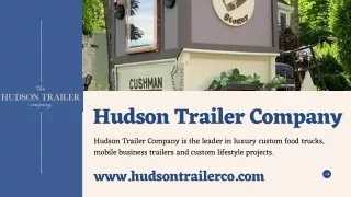 Food Truck Financing - Hudson Trailer Company