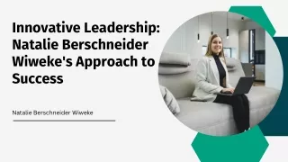Mastering Leadership: Natalie Berschneider Wiweke's Guide to Success