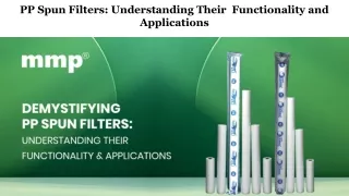 PP Spun Filters: Understanding Their  Functionality and Applications