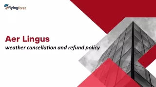 Aer Lingus weather cancellation and refund policy