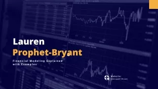 Lauren Prophet-Bryant | Financial Modeling Explained with Examples