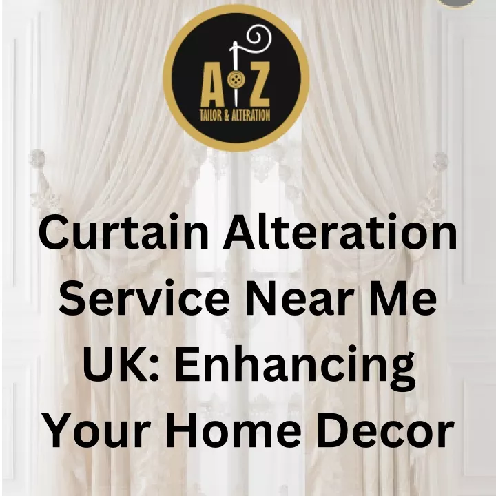 curtain alteration service near me uk enhancing