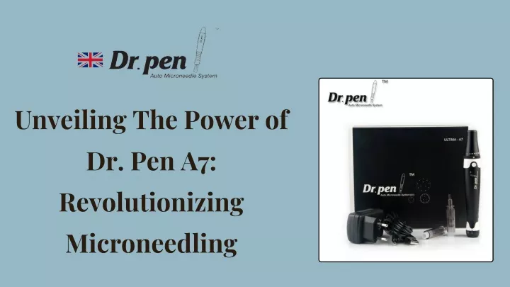 unveiling the power of dr pen a7 revolutionizing
