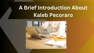 A Brief Introduction About Kaleb Pecoraro