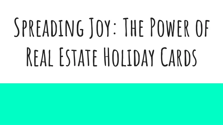 spreading joy the power of real estate holiday cards