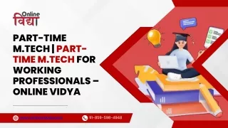 Part-Time M.Tech | Part-Time M.Tech for Working Professionals – Online Vidya