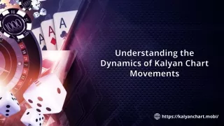 Understanding the Dynamics of Kalyan Chart Movements