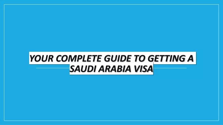 your complete guide to getting a saudi arabia visa