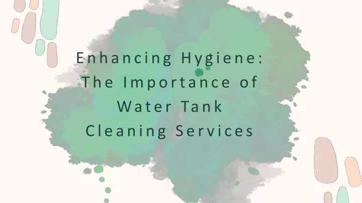 enhancing hygiene the importance of water tank