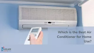 Which is the Best Air Conditioner for Home Use?