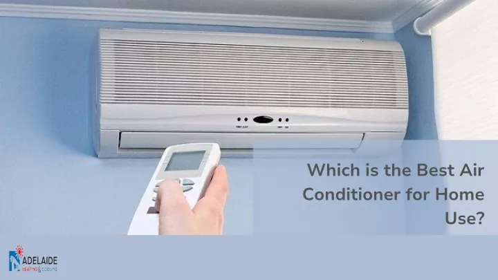 which is the best air conditioner for home