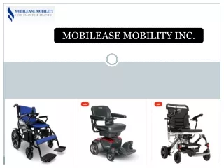 Mobilease Mobility Inc's Electric and Power Wheelchairs Give You Freedom