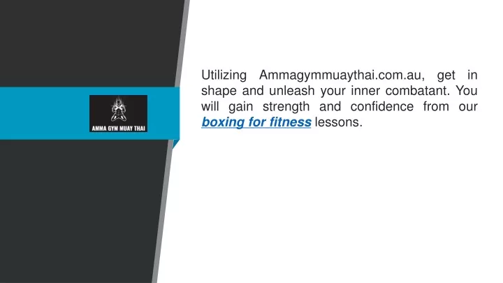 utilizing ammagymmuaythai com au get in shape