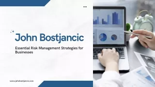 John Bostjancic- Essential Risk Management Strategies for Businesses
