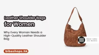 Explore the Durability and Style of BIBA HK's Leather Shoulder Bags for Women