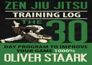 [PDF READ ONLINE] Zen jiu Jitsu : Official Training Log: The Perf