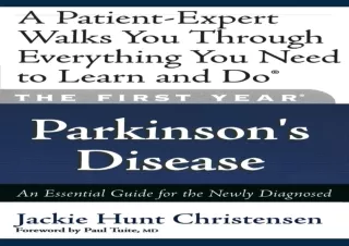 ❤ PDF/READ ⚡  The First Year---Parkinson's Disease: An Essential