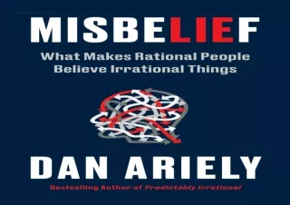 [PDF READ ONLINE]  Misbelief: What Makes Rational People Believe