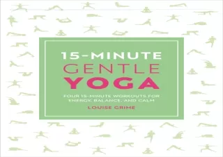 Read  [PDF]  15-Minute Gentle Yoga: Four 15-Minute Workouts for S