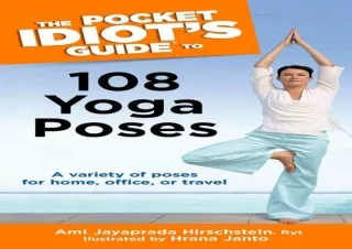 Download  [PDF]  The Pocket Idiot's Guide to 108 Yoga Poses: A Va