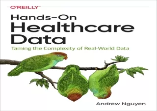 [PDF] DOWNLOAD  Hands-On Healthcare Data: Taming the Complexity o