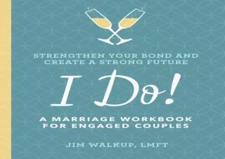 ❤ PDF/READ ⚡/DOWNLOAD  I Do!: A Marriage Work for Engaged Couples