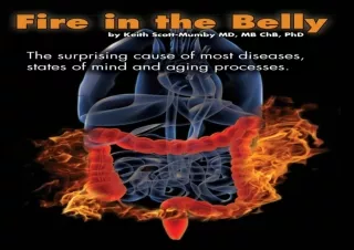 [PDF READ ONLINE]  Fire In The Belly: The Surprising Cause of Mos