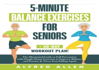 [PDF READ ONLINE] 5-Minute Balance Exercises for Seniors: The Ill