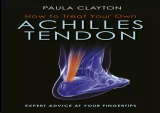[PDF] DOWNLOAD  How to Treat Your Own Achilles Tendon