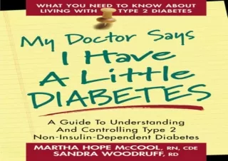Read  [PDF]  My Doctor Says I Have a Little Diabetes: A Guide to