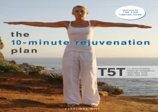 ✔ PDF_  The 10-Minute Rejuvenation Plan: T5T: The Revolutionary E